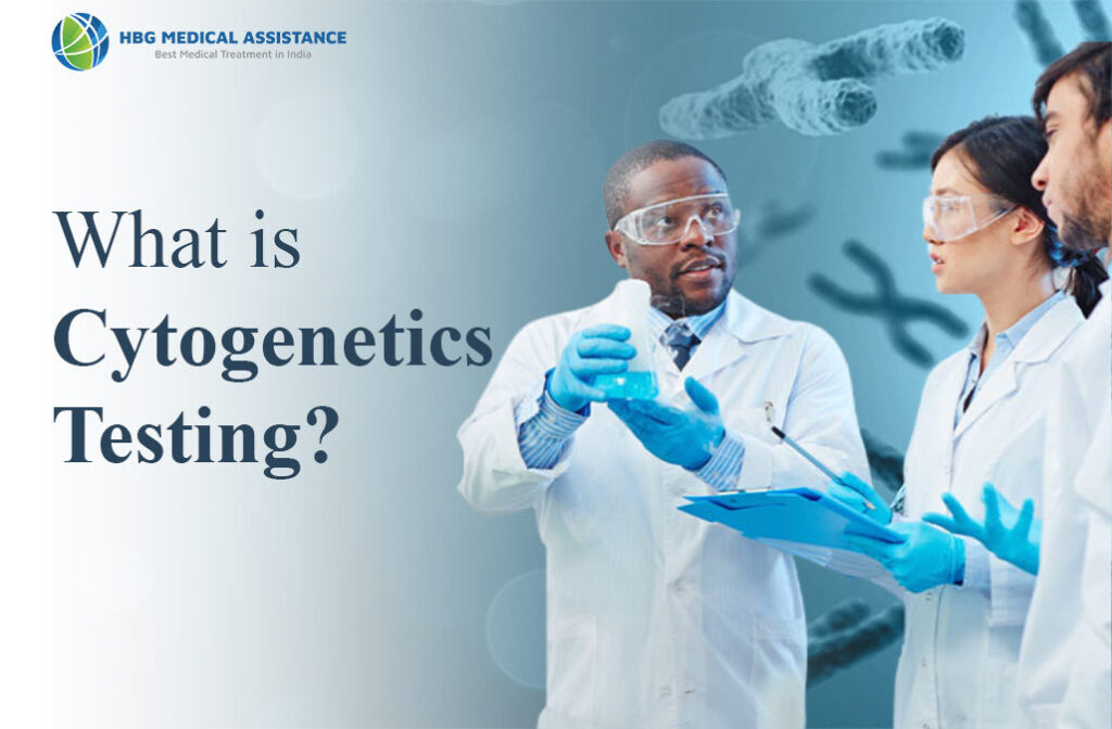 What is Cytogenetics Testing